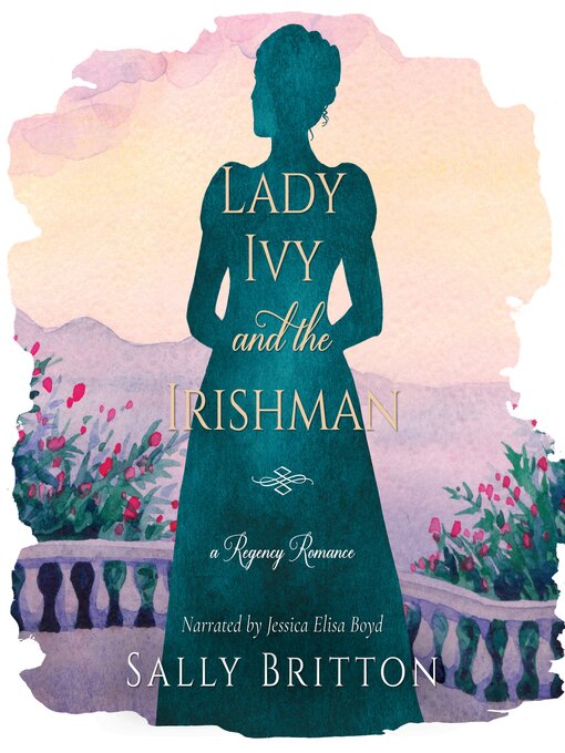 Title details for Lady Ivy and the Irishman by Sally Britton - Available